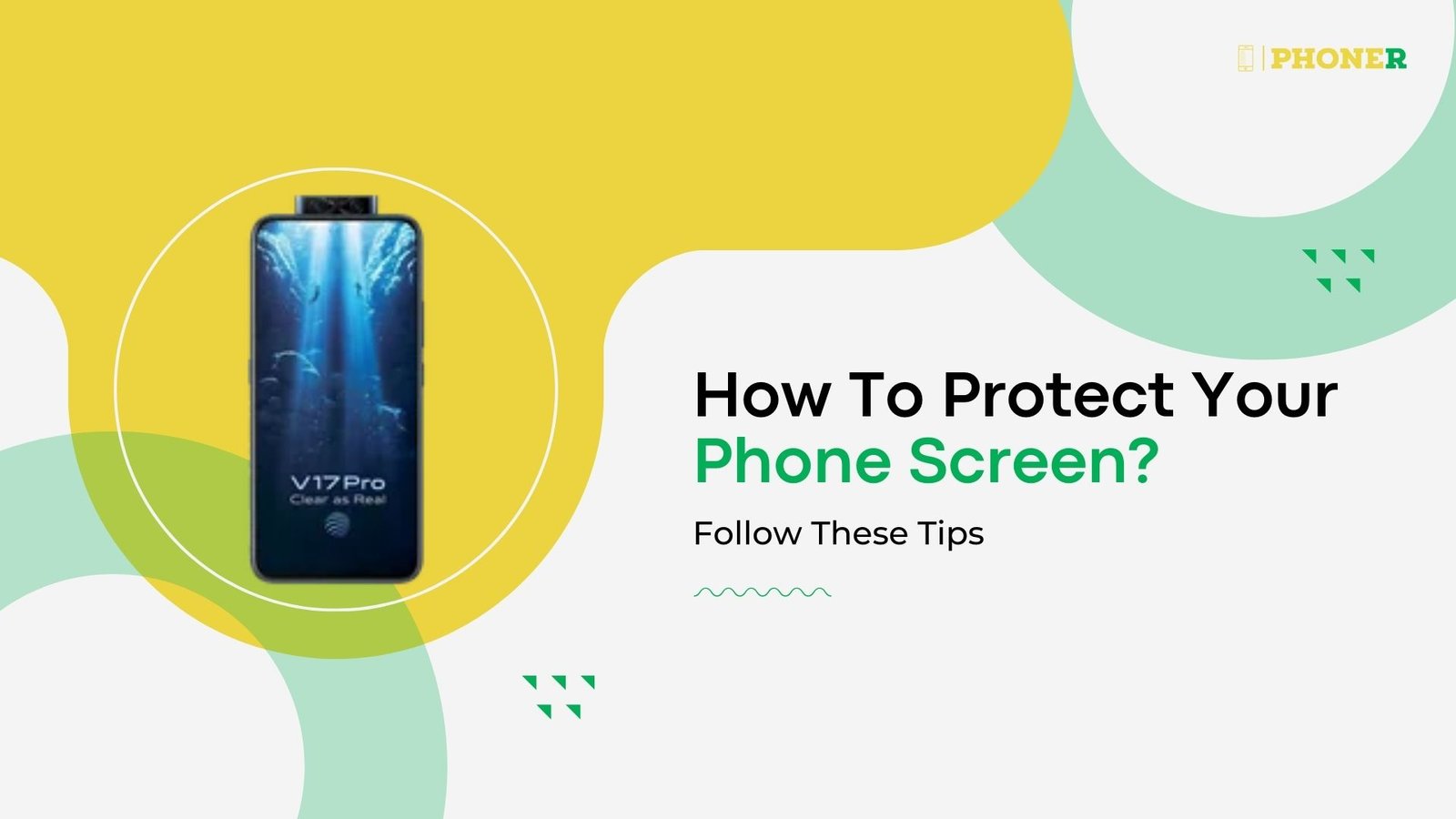 How To Protect Your Phone Screen Follow These Tips